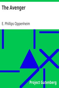 The Avenger by E. Phillips (Edward Phillips) Oppenheim