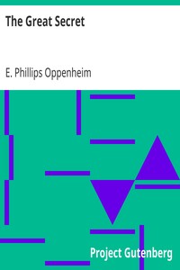 The Great Secret by E. Phillips (Edward Phillips) Oppenheim