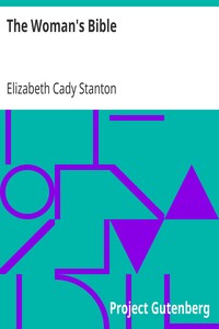 The Woman's Bible by Elizabeth Cady Stanton