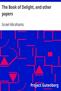 The Book of Delight, and other papers by Israel Abrahams