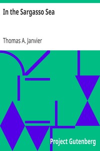 In the Sargasso Sea
A Novel by Thomas A. (Thomas Allibone) Janvier