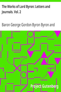 The Works of Lord Byron: Letters and Journals. Vol. 2 by George Gordon Byron Byron