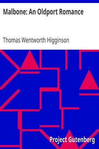 Malbone: An Oldport Romance by Thomas Wentworth Higginson