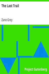 The Last Trail by Zane Grey