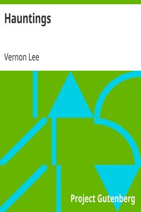 Hauntings
Fantastic Stories by Vernon Lee