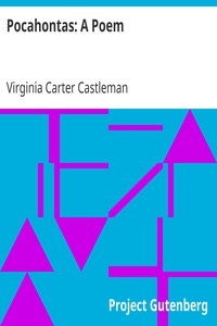Pocahontas: A Poem by Virginia Carter Castleman